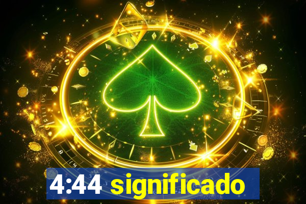 4:44 significado